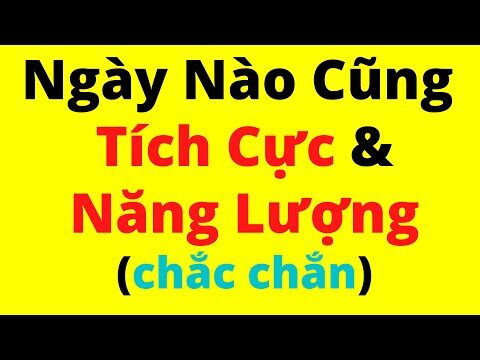 3 Thói Quen Tuyệt Vời Để TÍCH CỰC và NĂNG LƯỢNG mỗi ngày